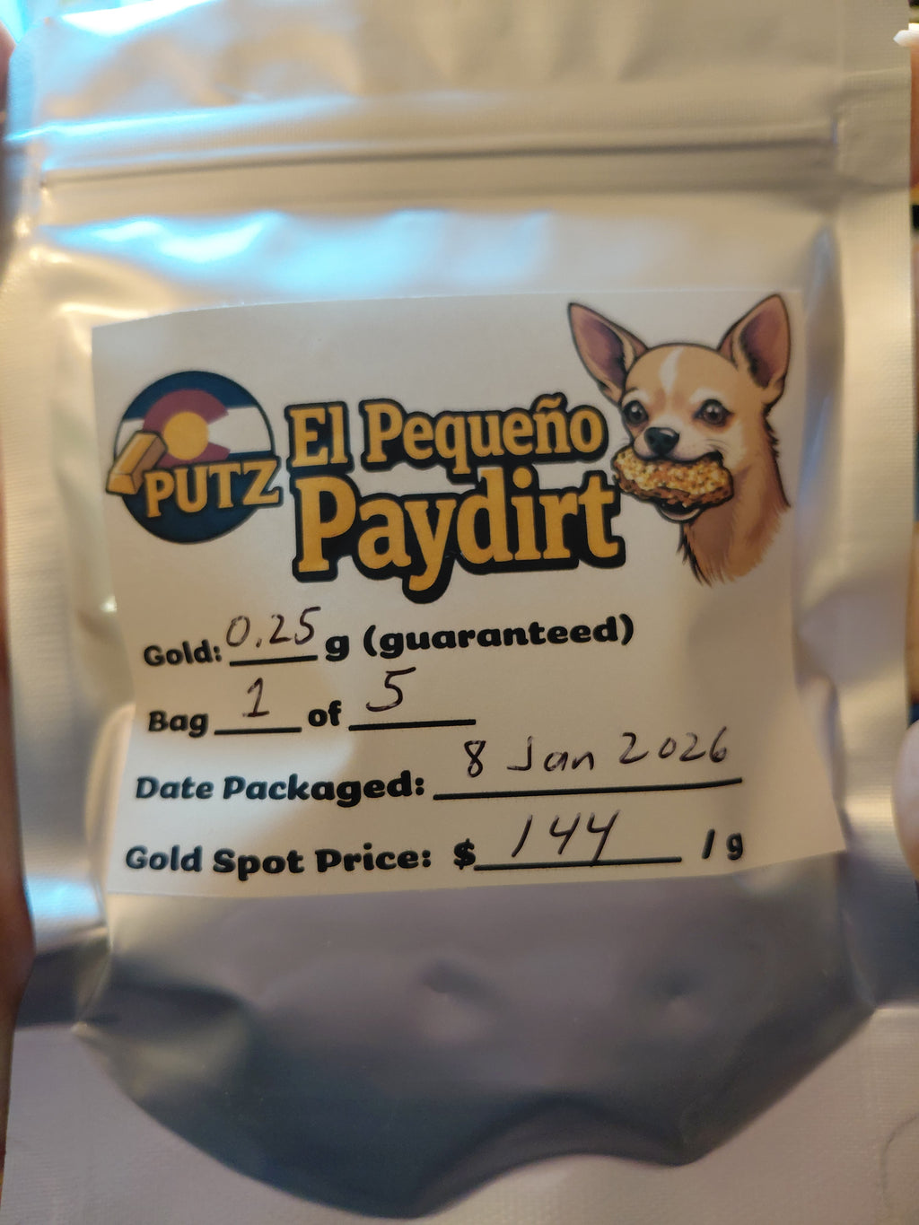 El Pequeño 0.25 Gram Guaranteed Paydirt