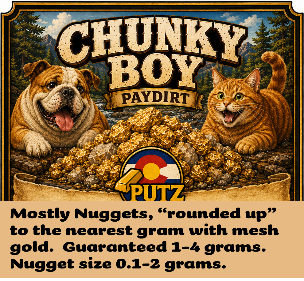 CHUNKY BOY Paydirt 1-4 grams guaranteed gold