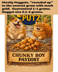 CHUNKY BOY Paydirt 1-4 grams guaranteed gold
