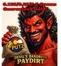 Devil's Dandruff SUPER DIFFICULT Paydirt (0.125/0.25/0.5 grams Guaranteed)