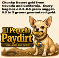 El Pequeño DOS!  Desert Gold Paydirt
