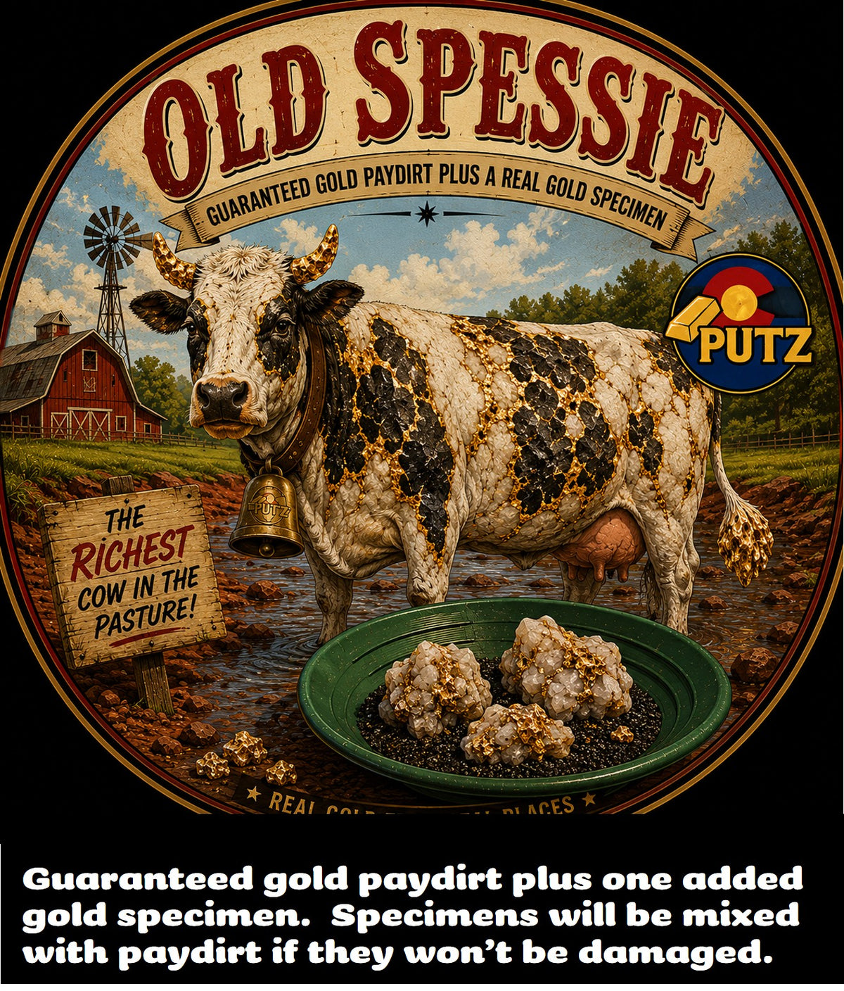OLD SPESSIE - Guaranteed Gold Paydirt Plus One Gold Specimen