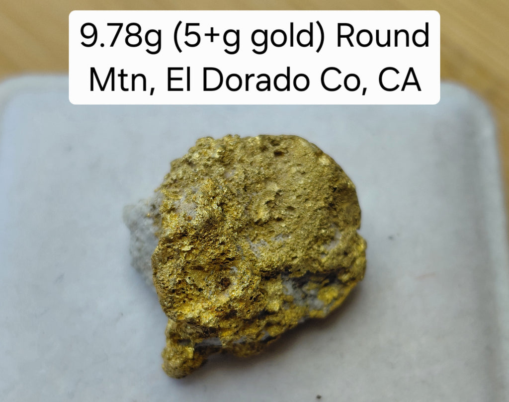 9.78g (5+g gold) Round Mtn, El Dorado Co, CA