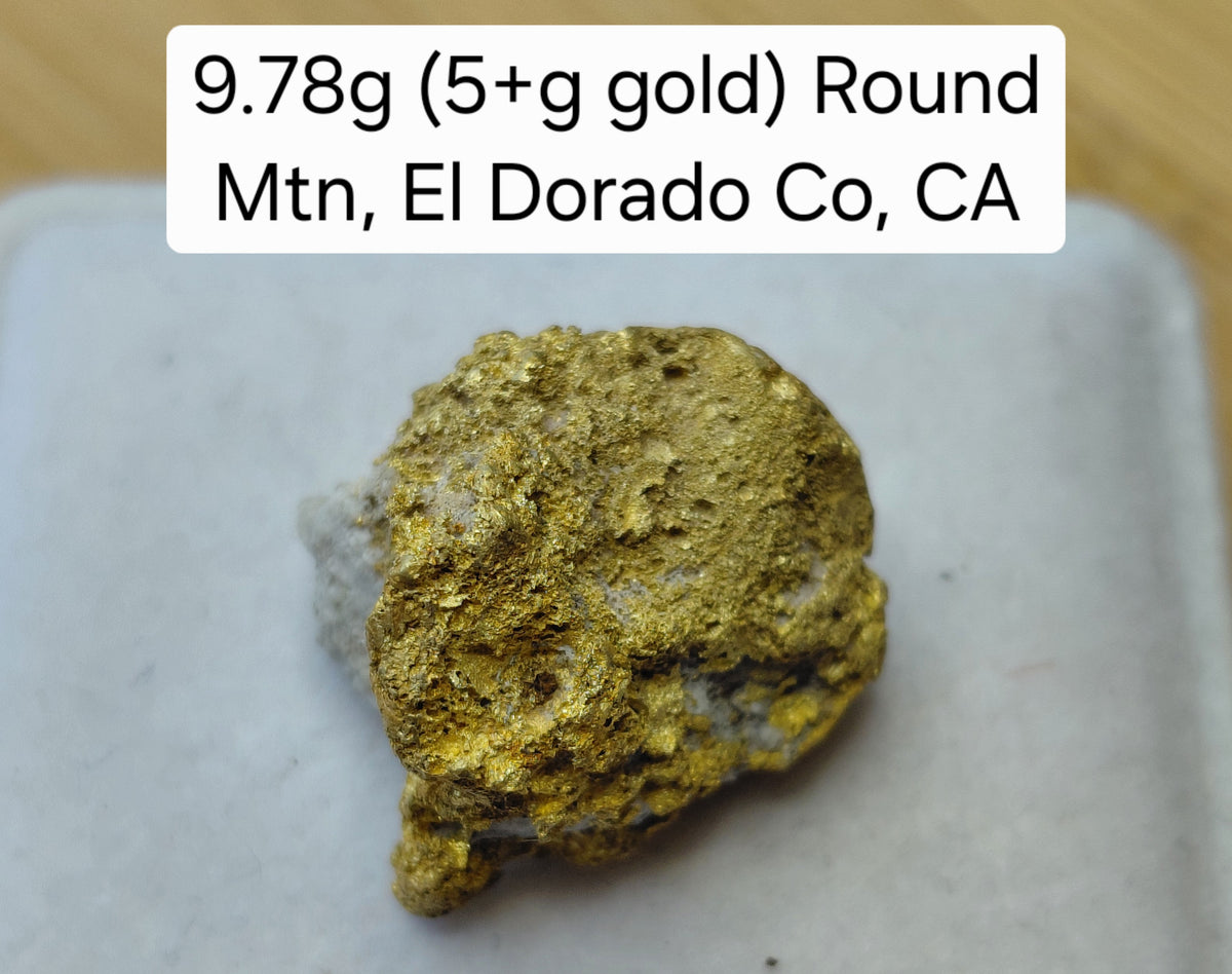 9.78g (5+g gold) Round Mtn, El Dorado Co, CA