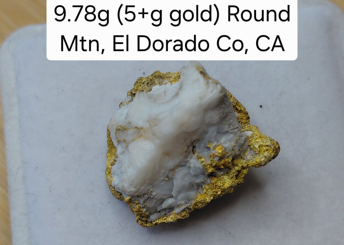 9.78g (5+g gold) Round Mtn, El Dorado Co, CA